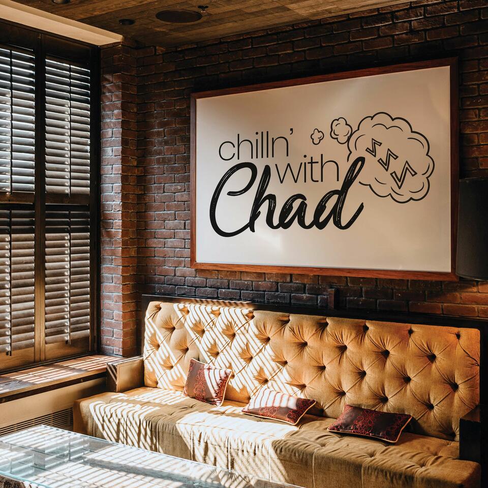 Chilln' With Chad