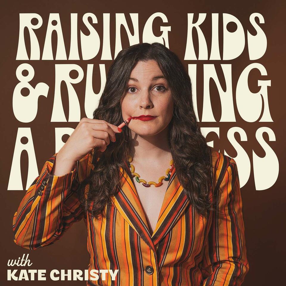 Raising Kids & Running a Business