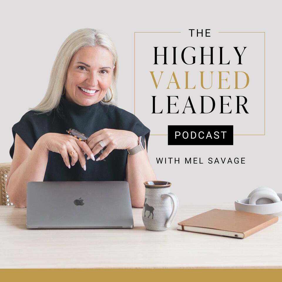 The Highly Valued Leader Podcast
