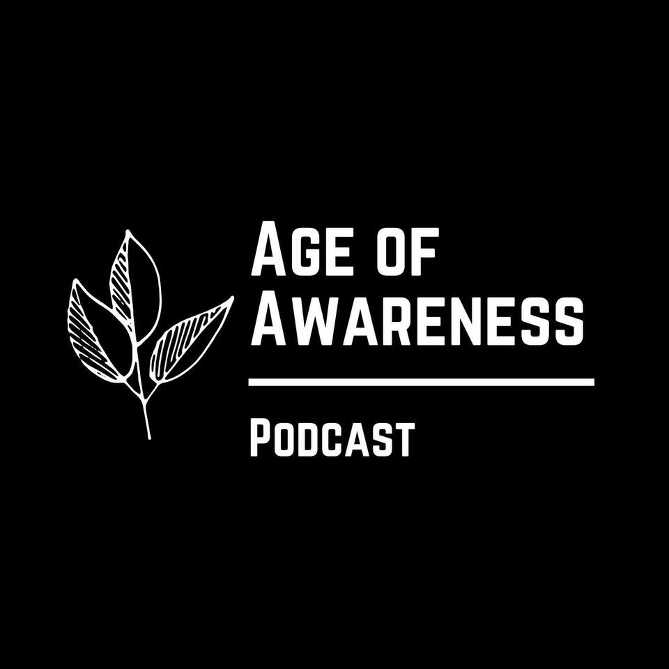 Age of Awareness Podcast