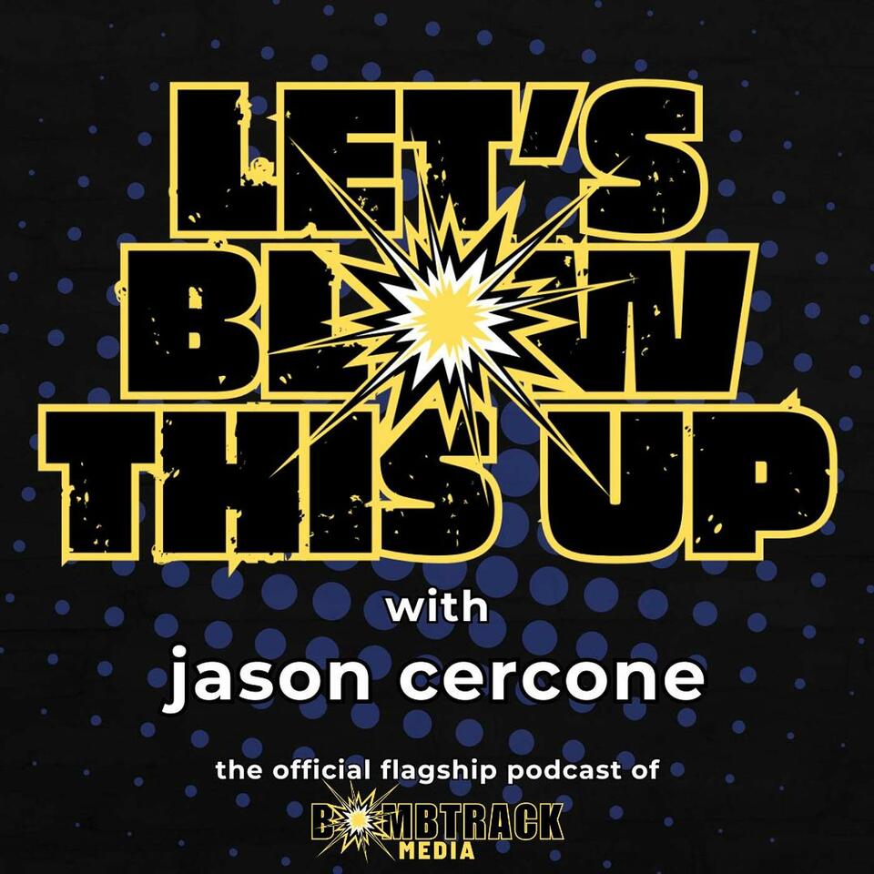 Let's Blow This Up: Podcast Strategy, Communication, & Explosive Brand Results