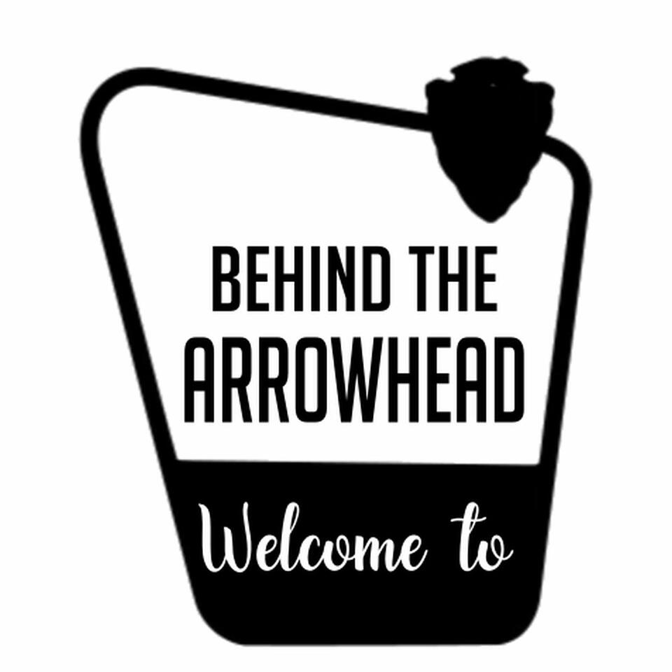 Behind the Arrowhead