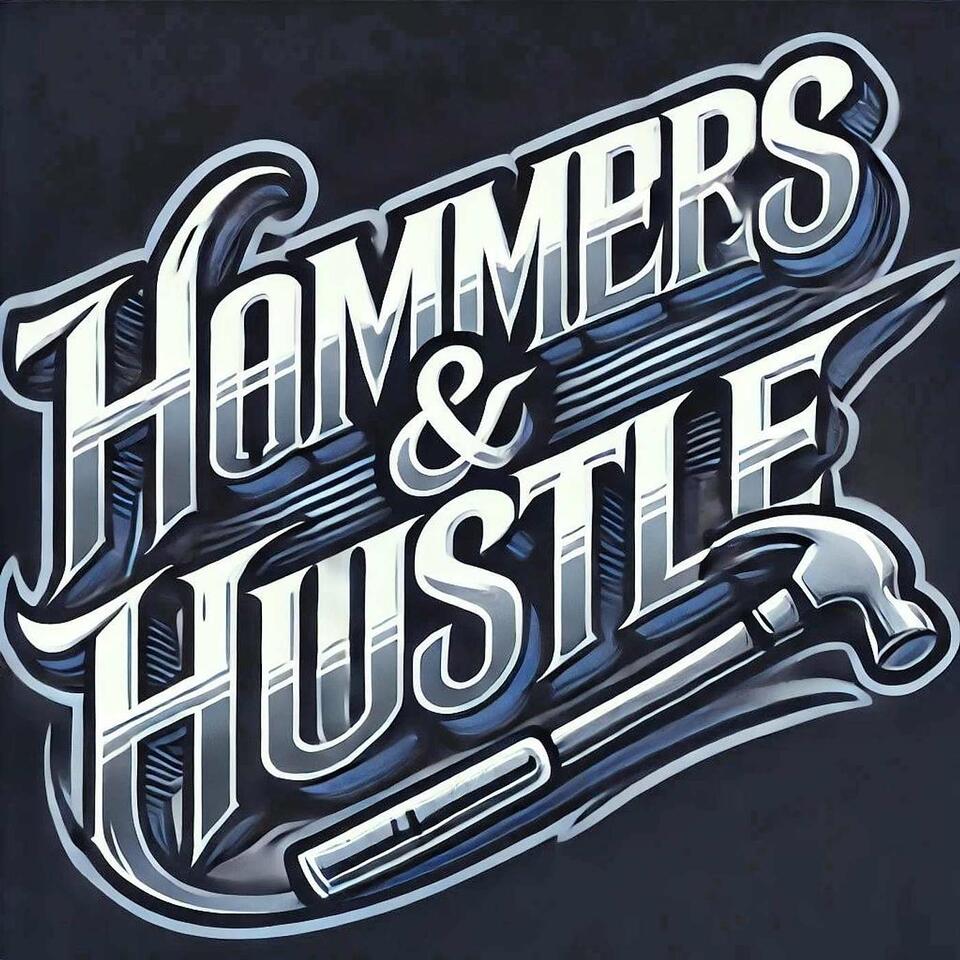 Hammers & Hustle The Podcast