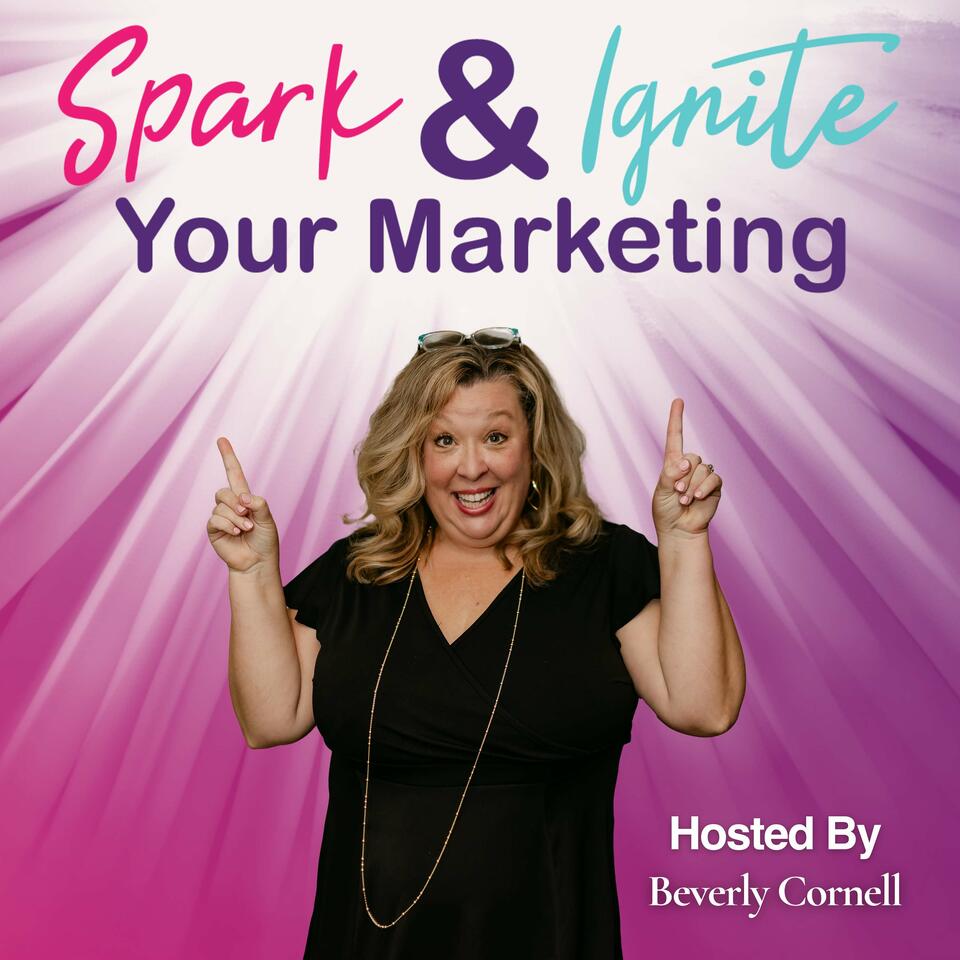 Spark & Ignite Your Marketing