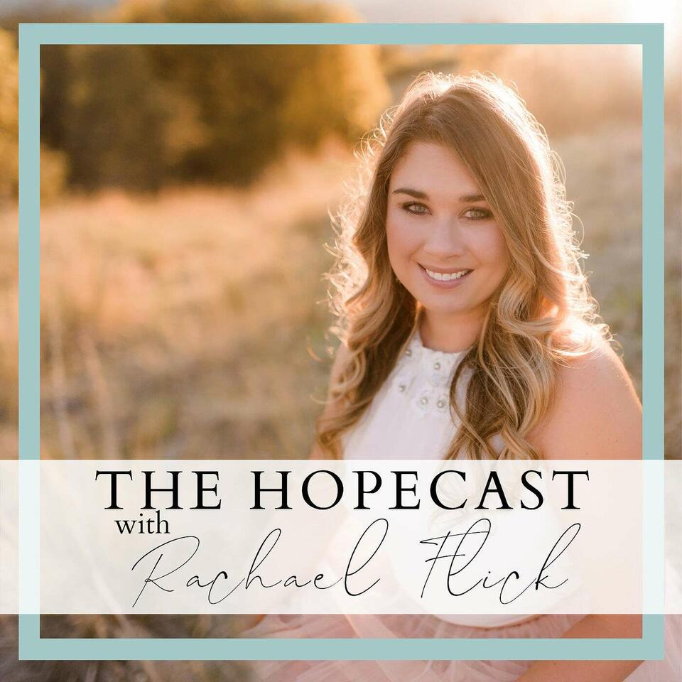 The Hopecast with Rachael Flick