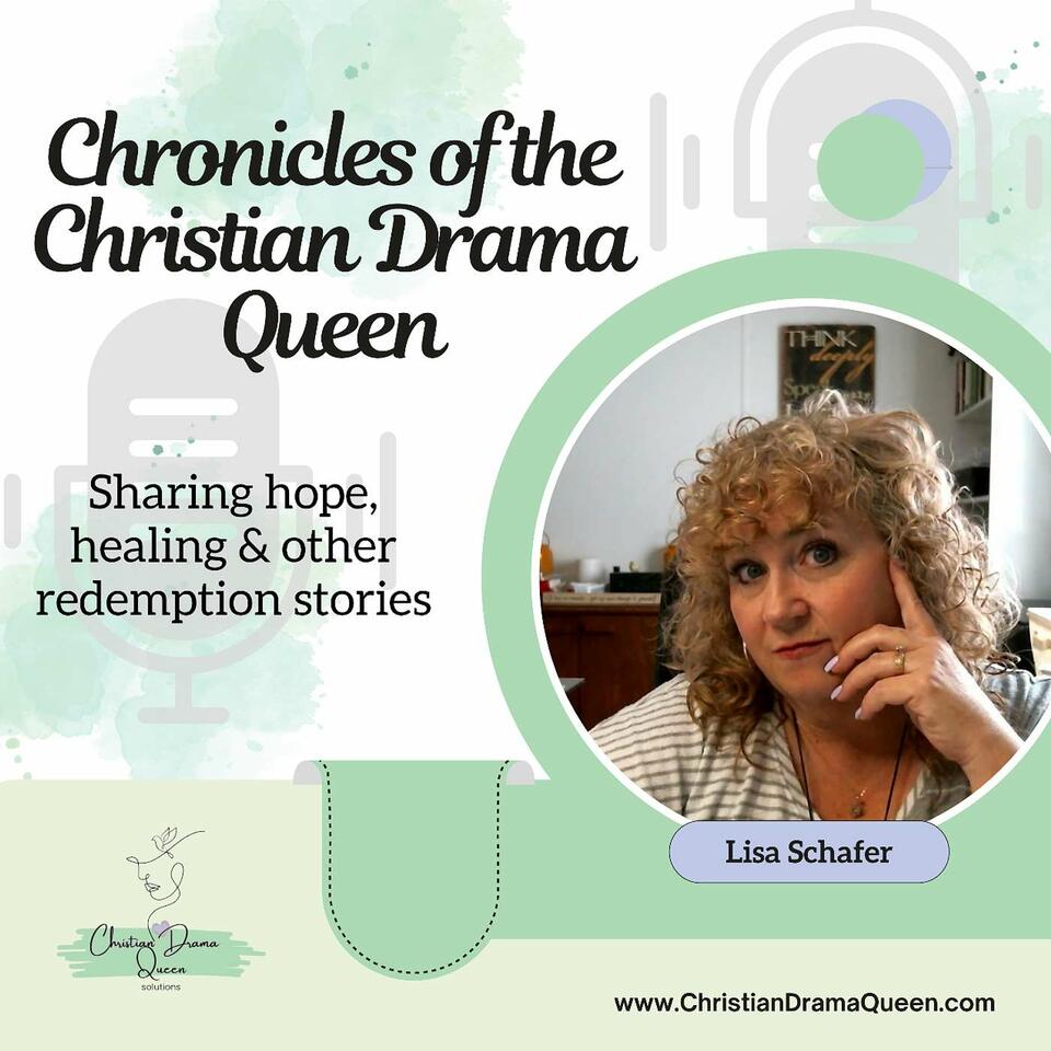 Chronicles of the Christian Drama Queen