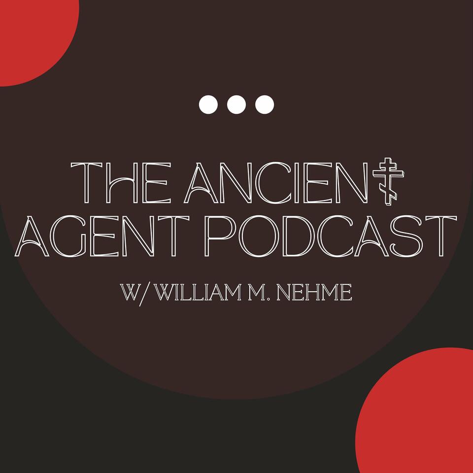 The Ancient Agent Podcast