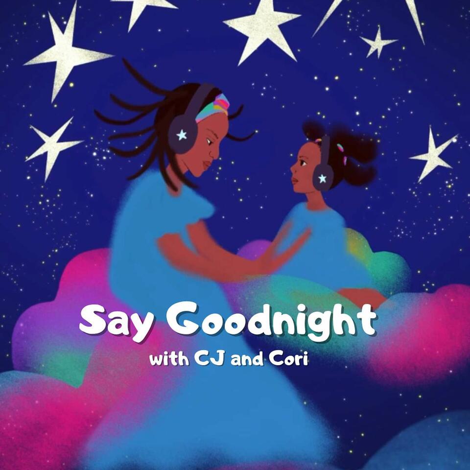 Say Goodnight with CJ and Cori