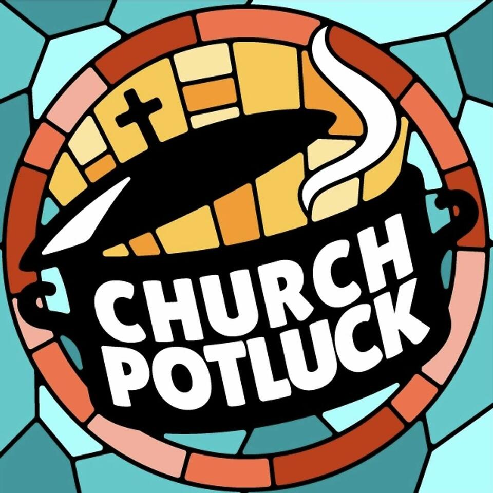 Church Potluck: A Smorgasbord of Christian Curiosity