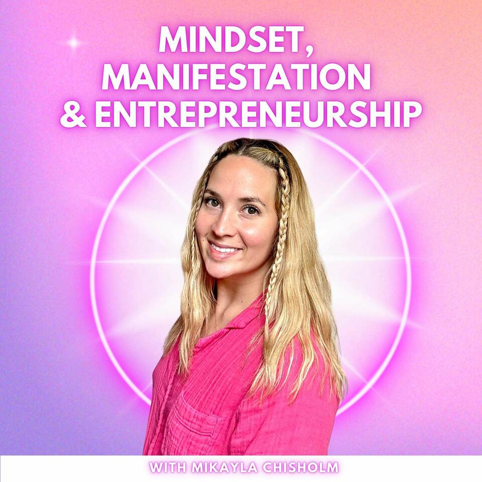 Mindset Manifestation & Entrepreneurship