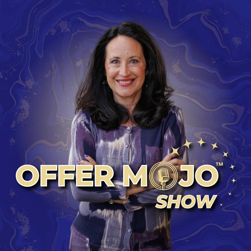 OfferMojo™ Show | Soulful Marketing Strategies for Coaches & Healers