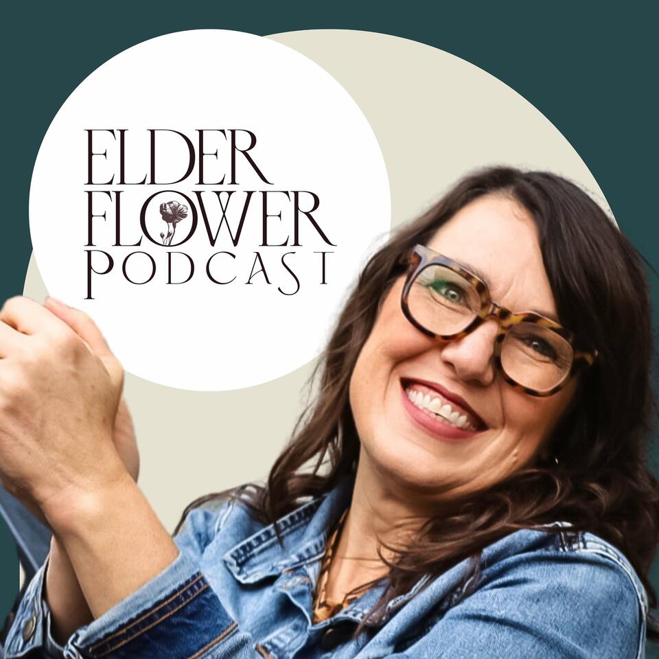 The Elder Flower Podcast