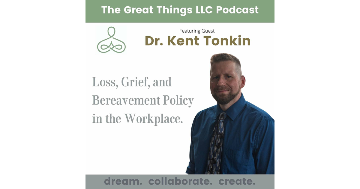 Dr Kent Tonkin, Loss, Grief and Bereavement Policy in the Workplace