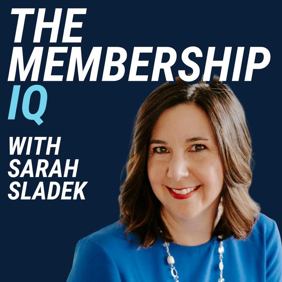 The Membership IQ with Sarah Sladek