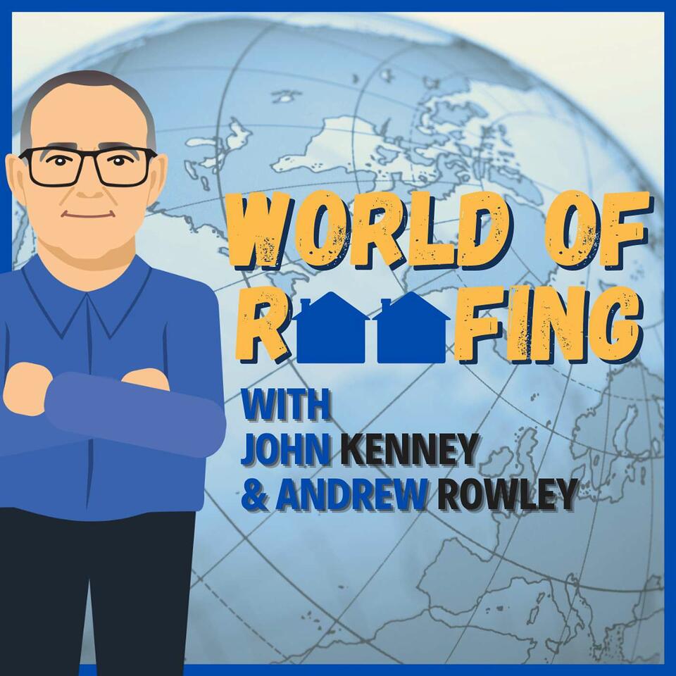 The World of Roofing