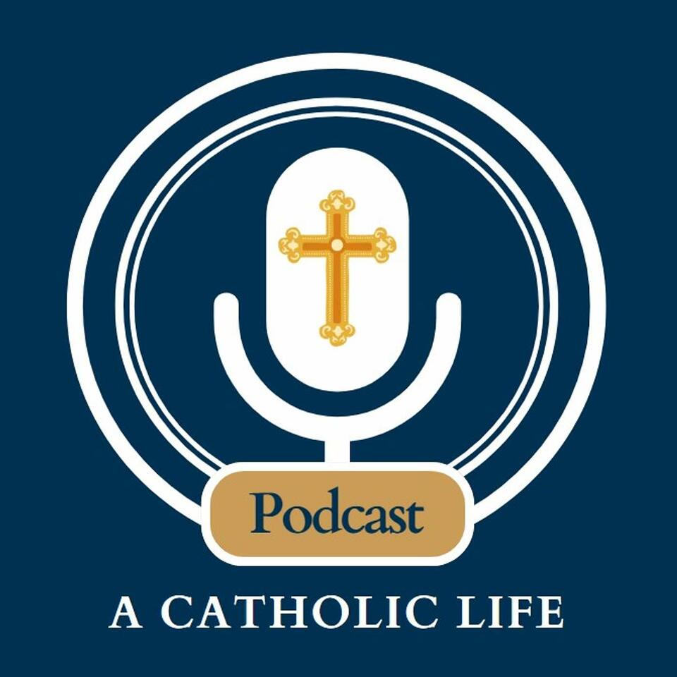 A Catholic Life