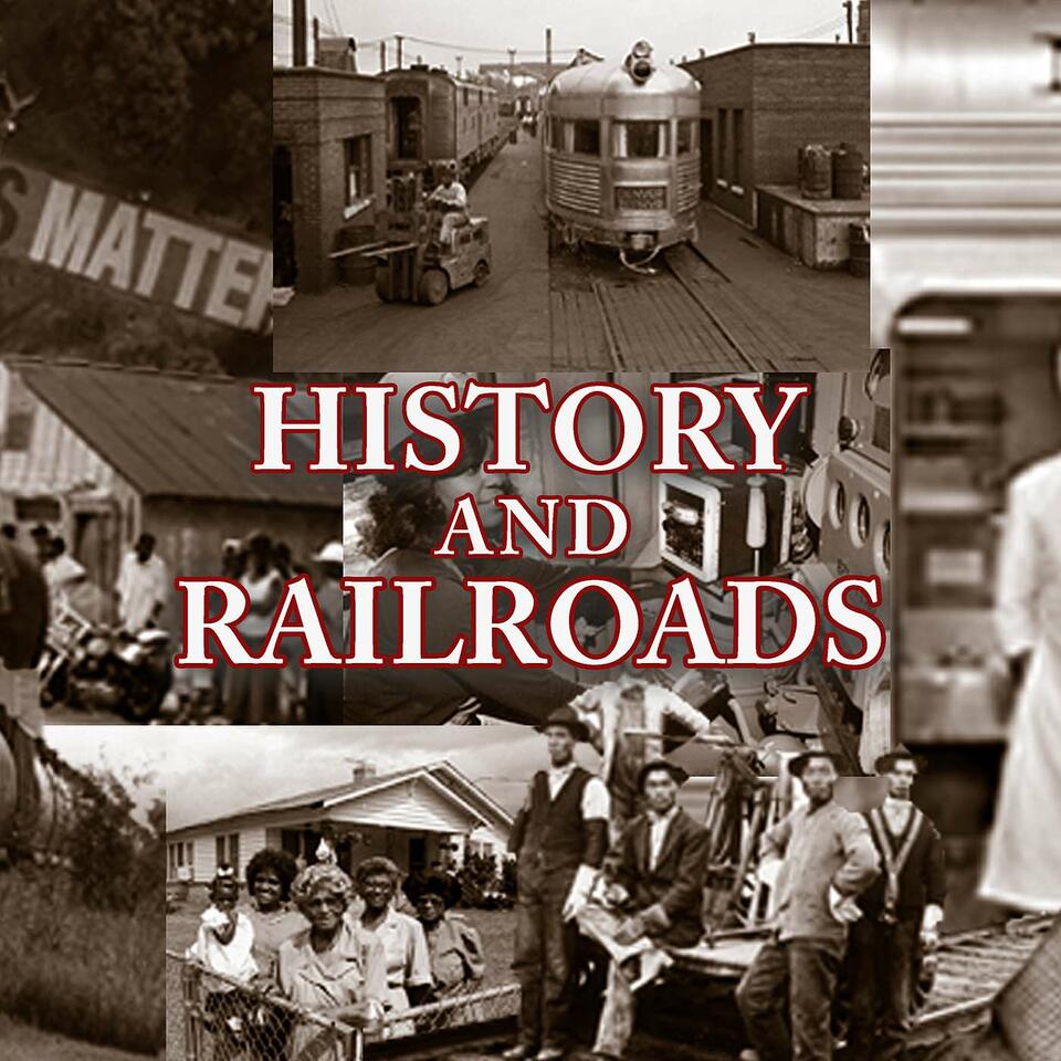 History And Railroads Podcast