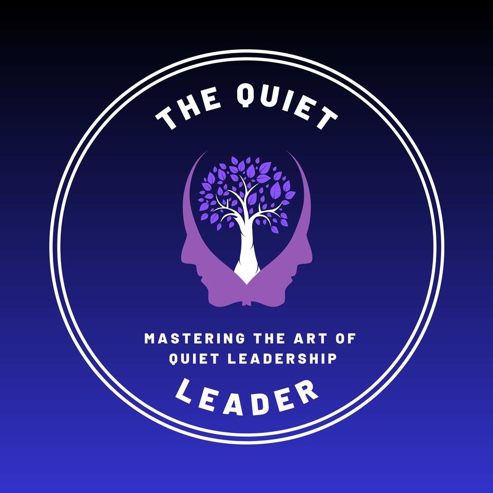 The Quiet Leader Podcast