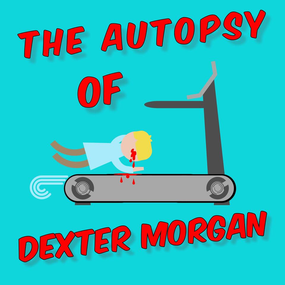 The Autopsy Of Dexter Morgan