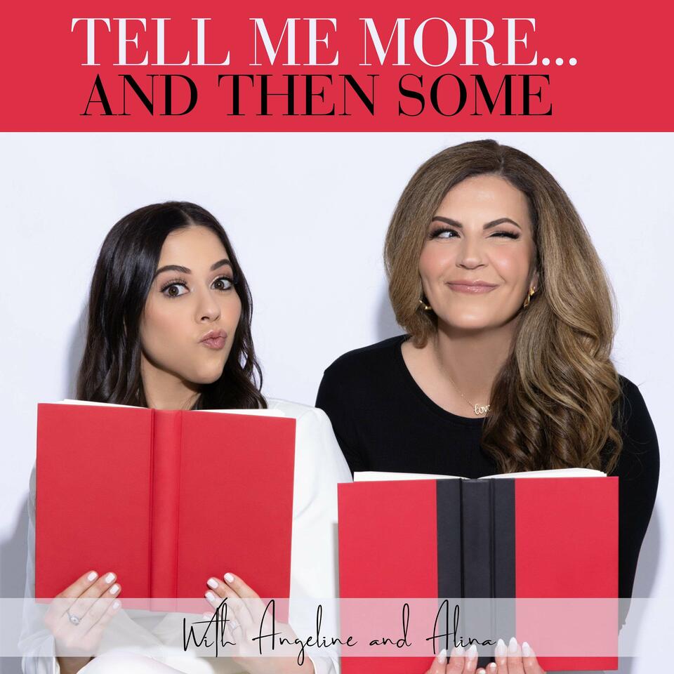 Tell Me More...and Then Some