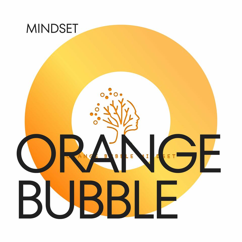 Orange Bubble Mindset