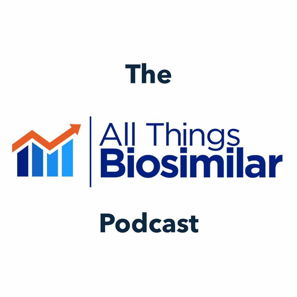 All Things Biosimilar