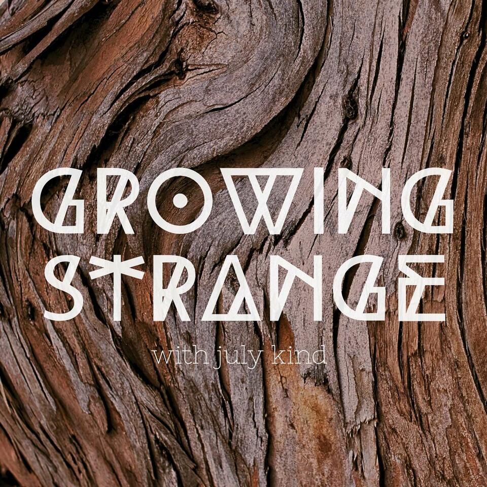 Growing Strange