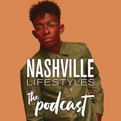 Nashville Lifestyles: The Podcast