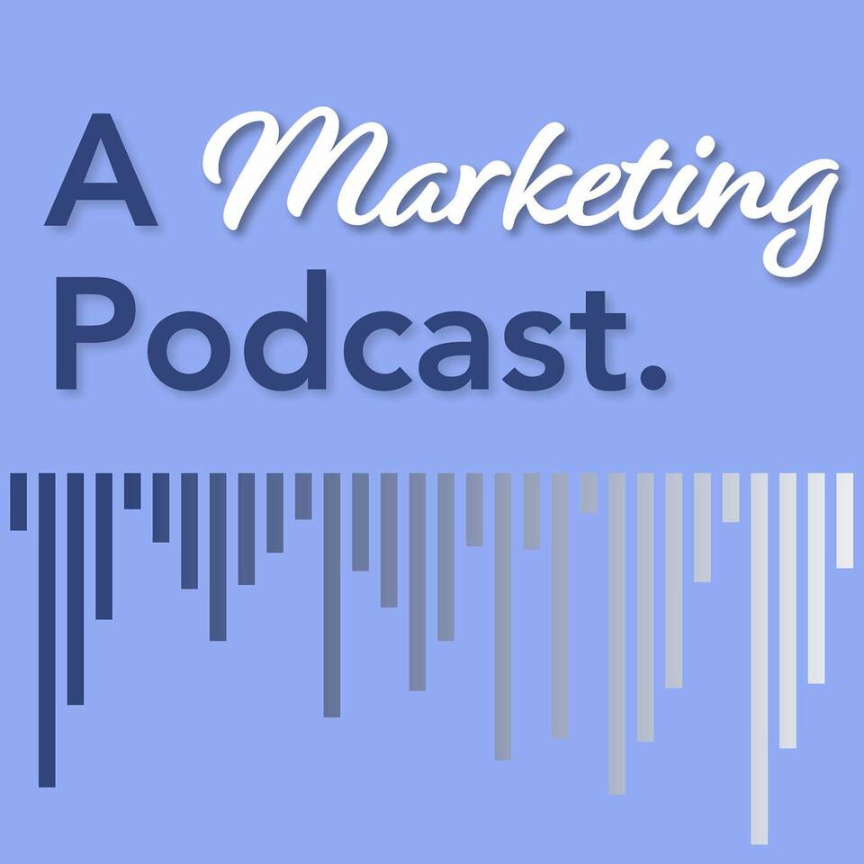 A Marketing Podcast