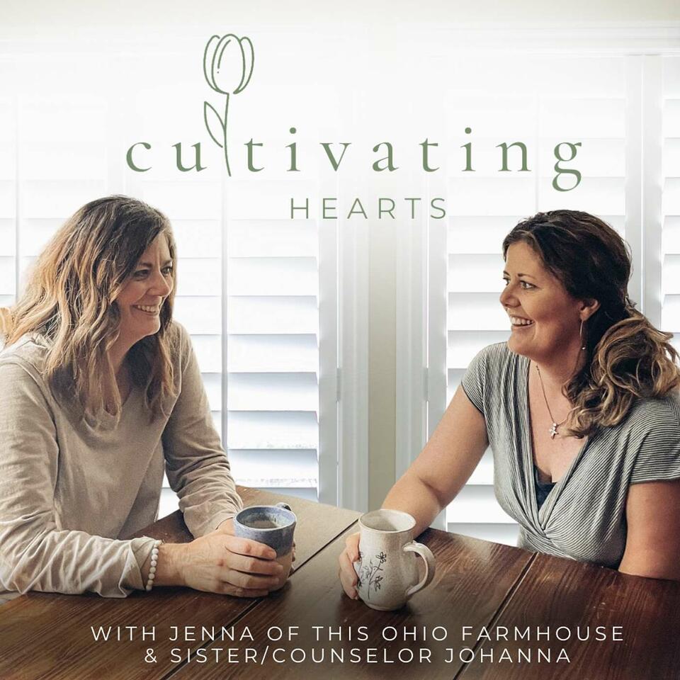 Cultivating Hearts Podcast