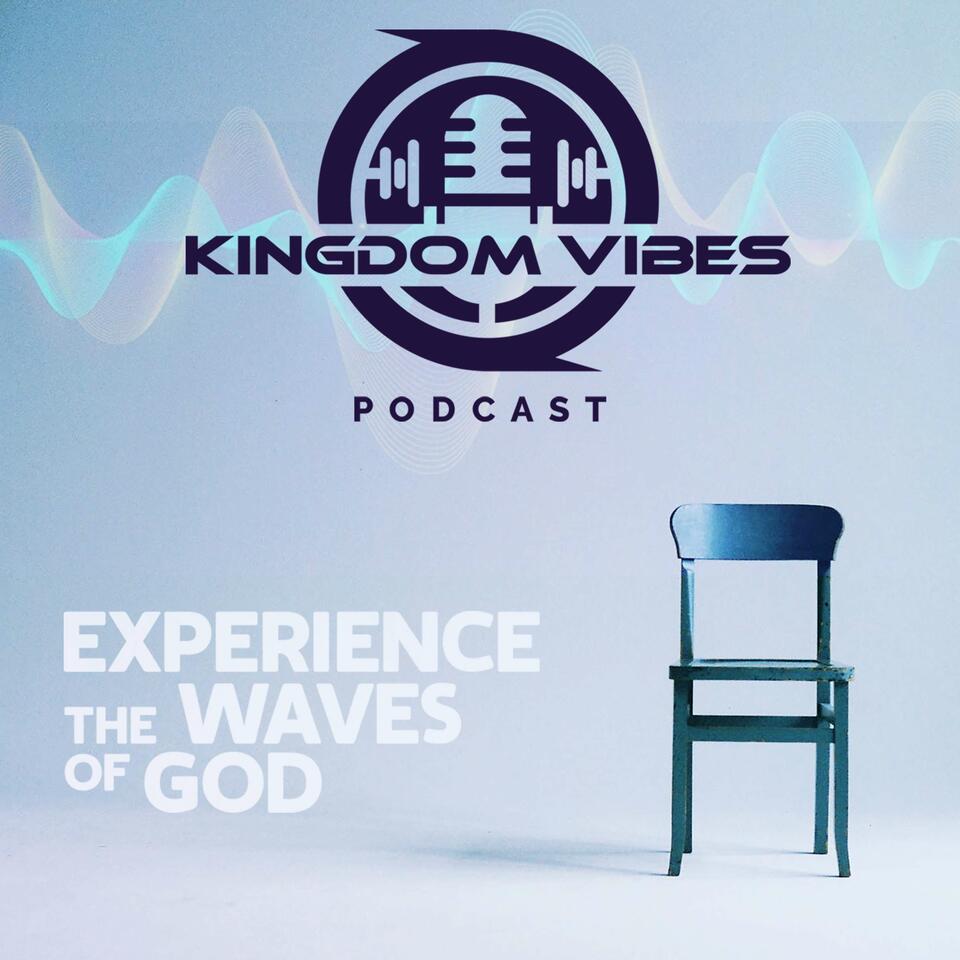 Kingdom Vibes Podcast