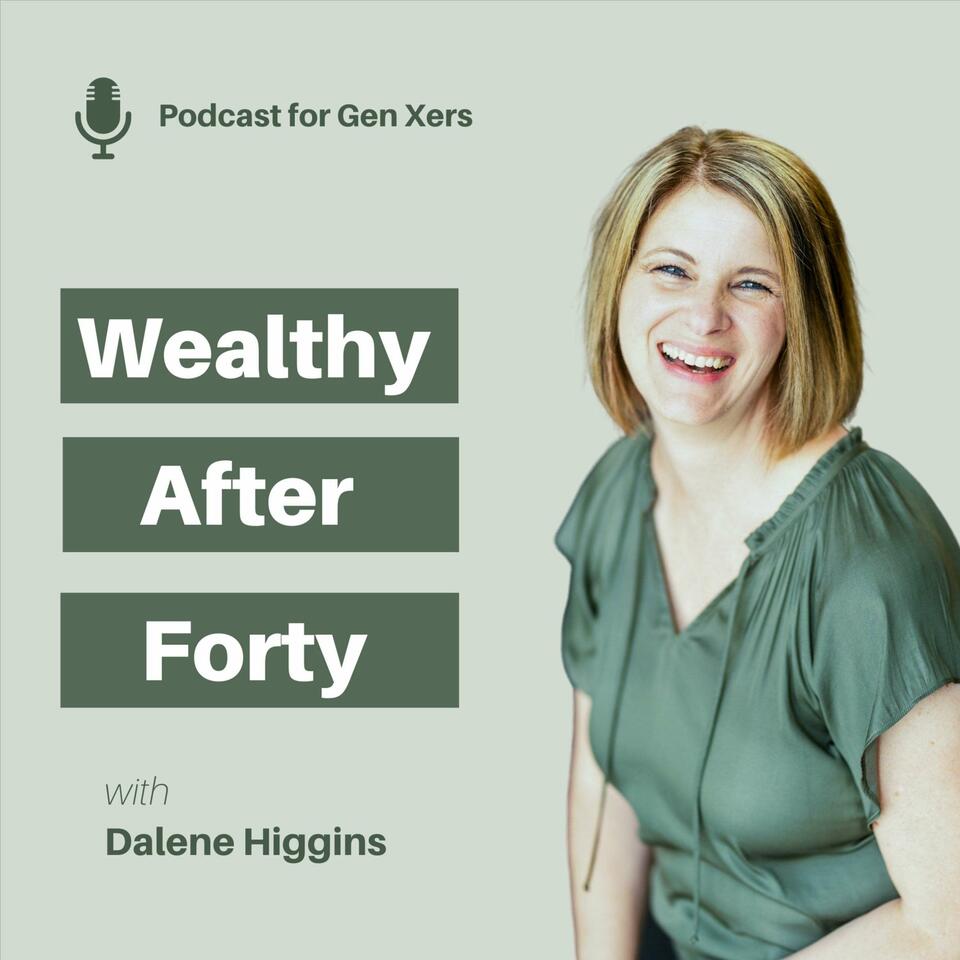 Wealthy After 40: Personal Finance, Budgeting, Retirement Planning, Retirement Savings, and Financial Freedom for Gen Xers