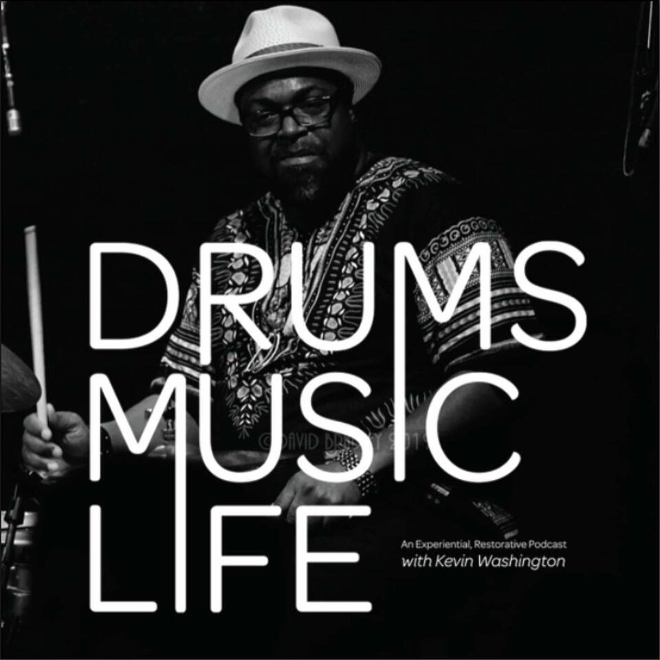 Drums.Music.Life...With Kevin Washington
