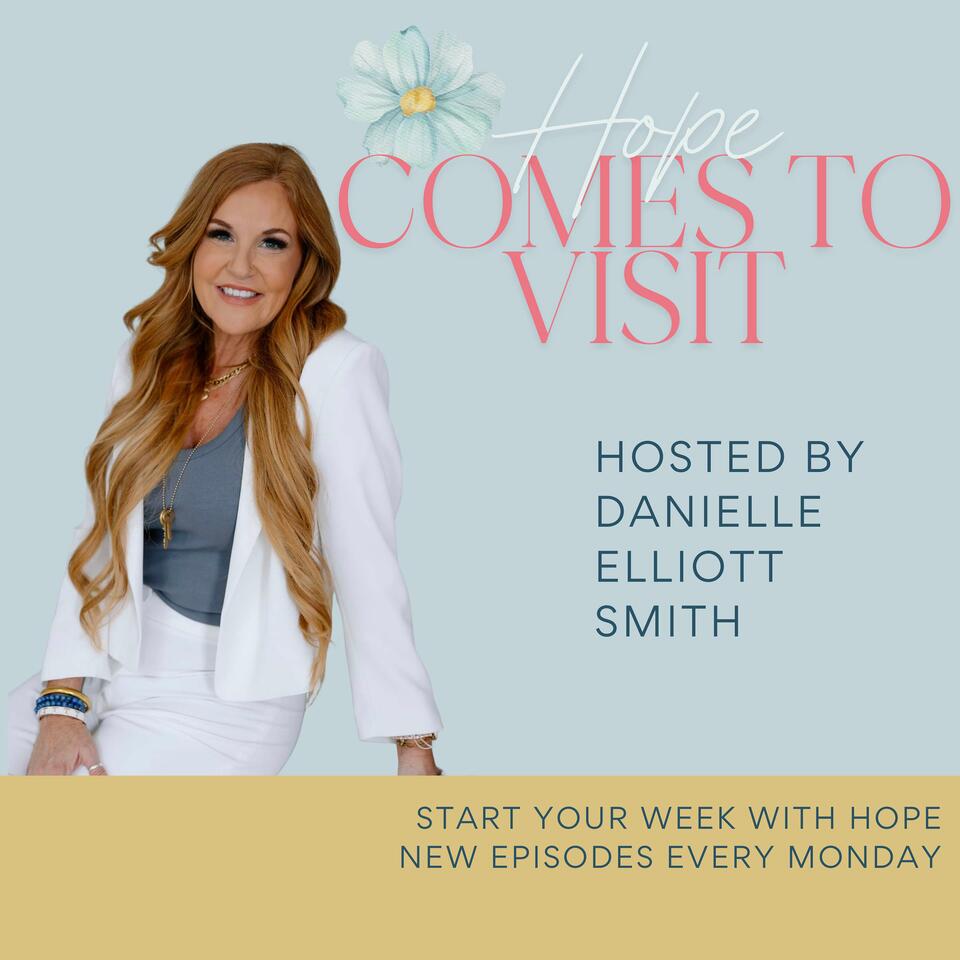 Hope Comes to Visit