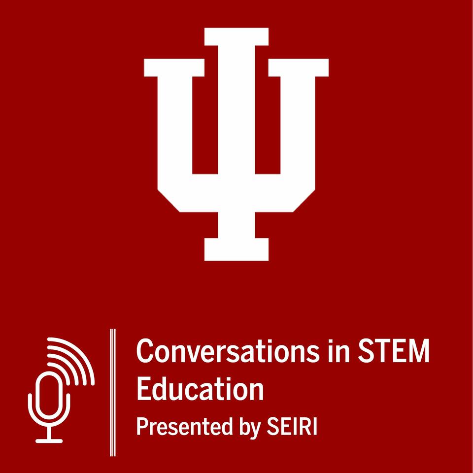 Conversations in STEM Education presented by SEIRI