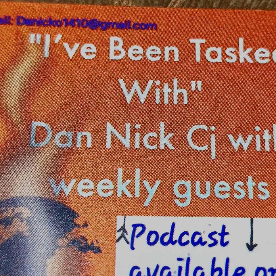 I've Been Tasked With Podcast