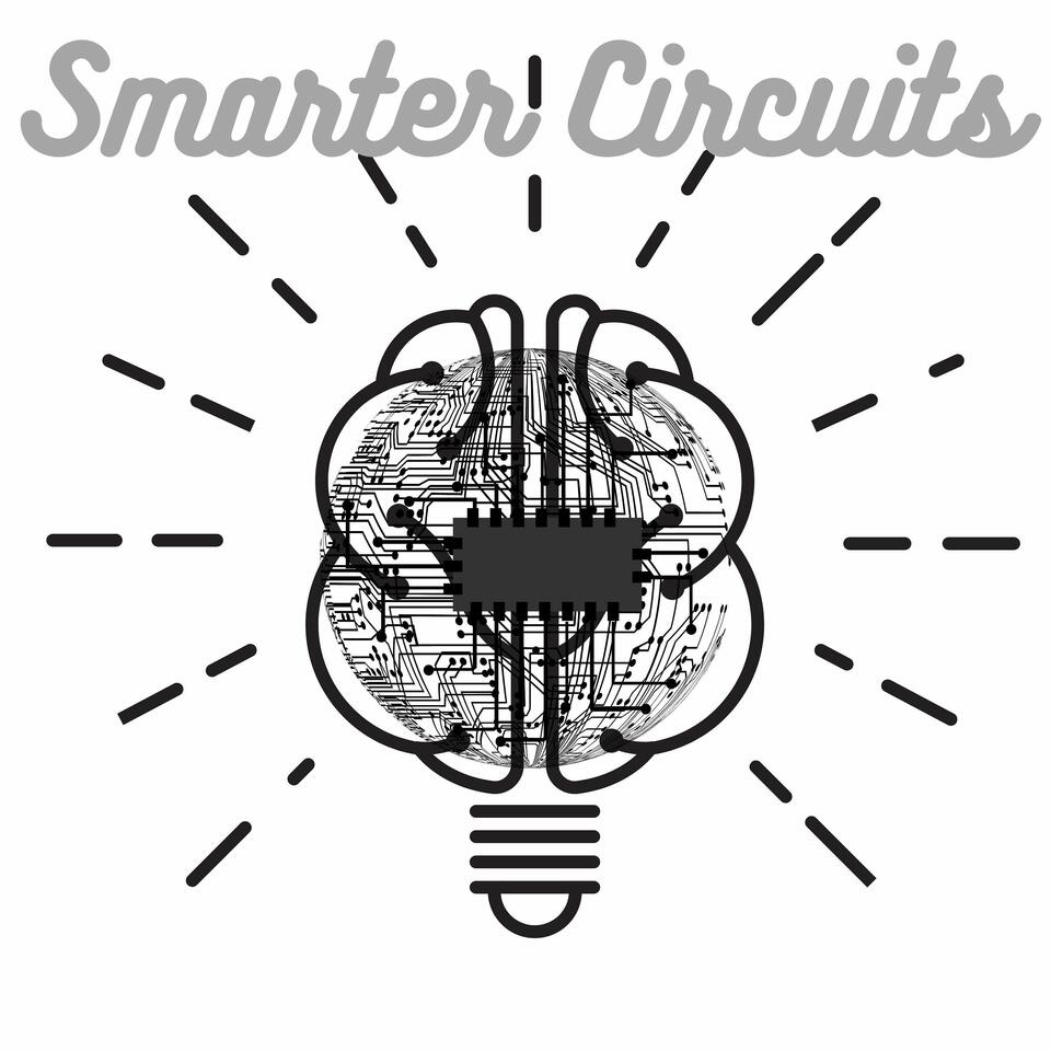 Smarter Circuits: The Podcast