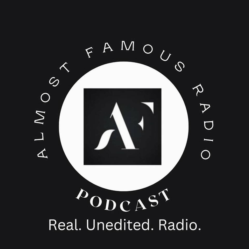 Almost Famous Radio Podcast
