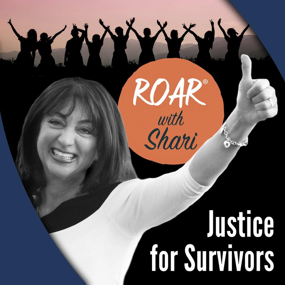 Roar with Shari. . . All Things Justice for Women & Survivors