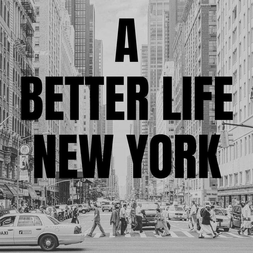 A Better Life New York