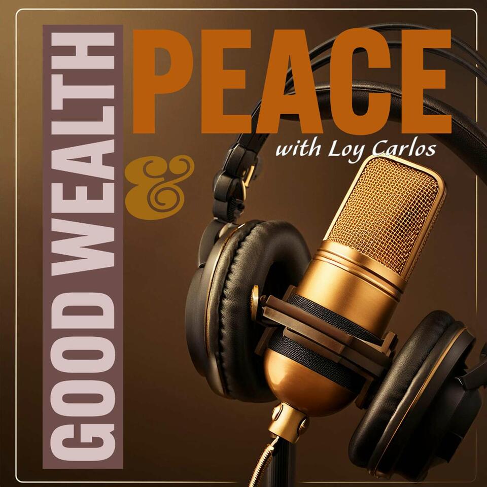 Peace & Good Wealth
