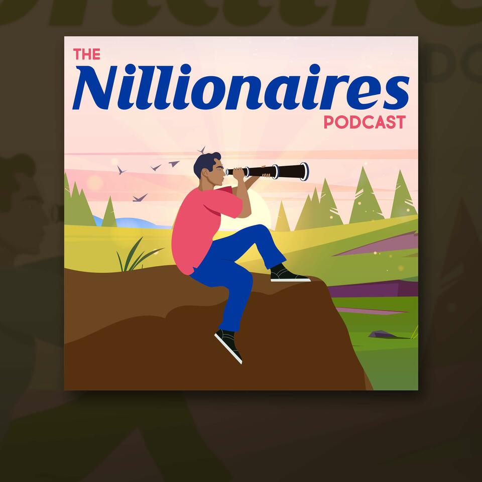 The Nillionaires Podcast