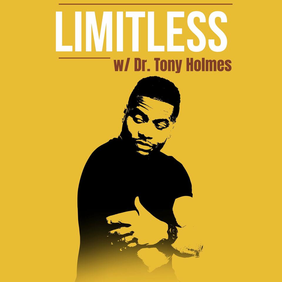 Limitless with Dr. Tony Holmes