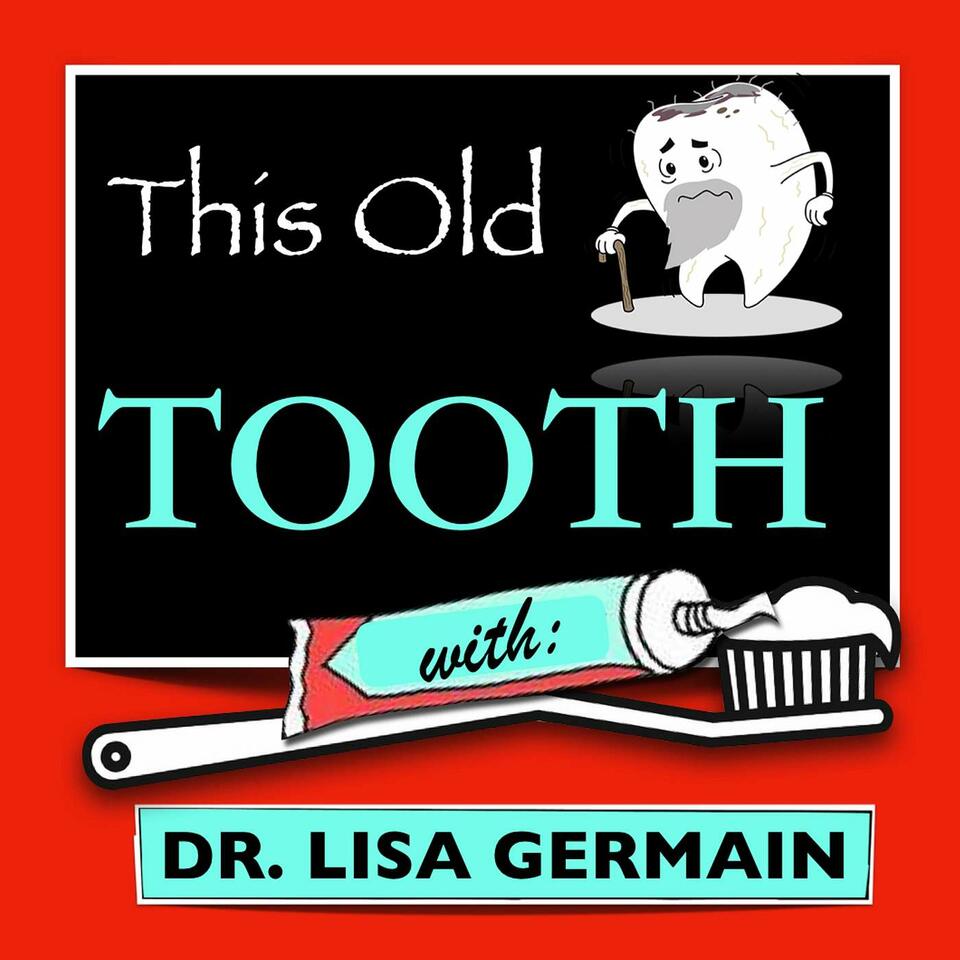 THIS OLD TOOTH: Dental health, beauty and wellness information.