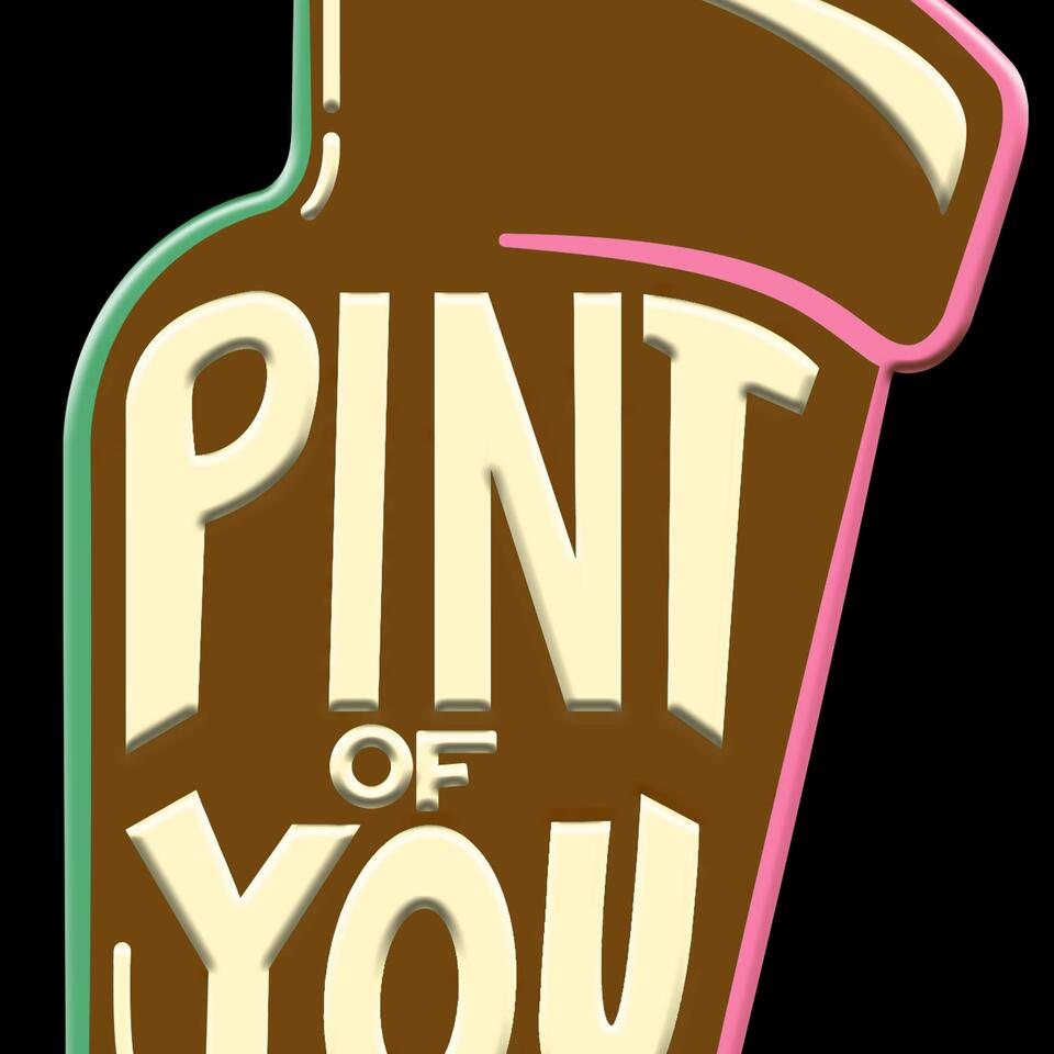 Pint Of You