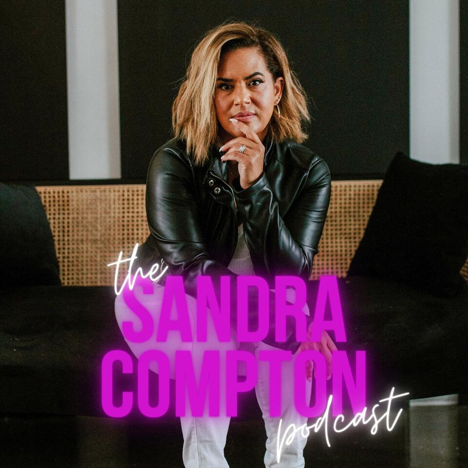 The Sandra Compton Podcast