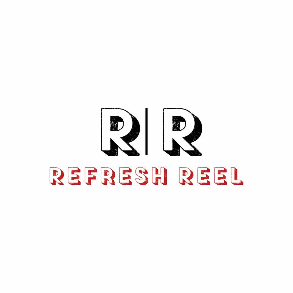 Refresh Reel