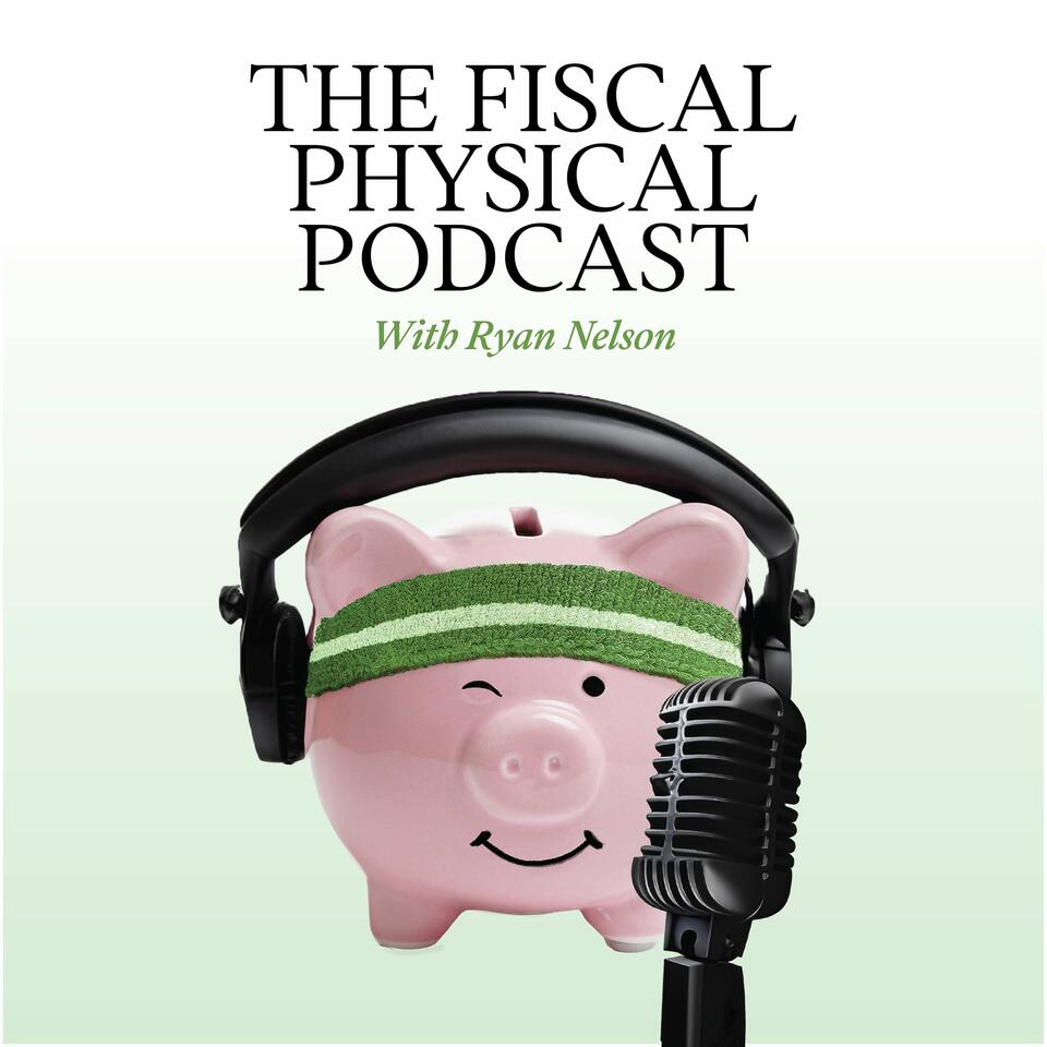 The Fiscal Physical Retirement Podcast