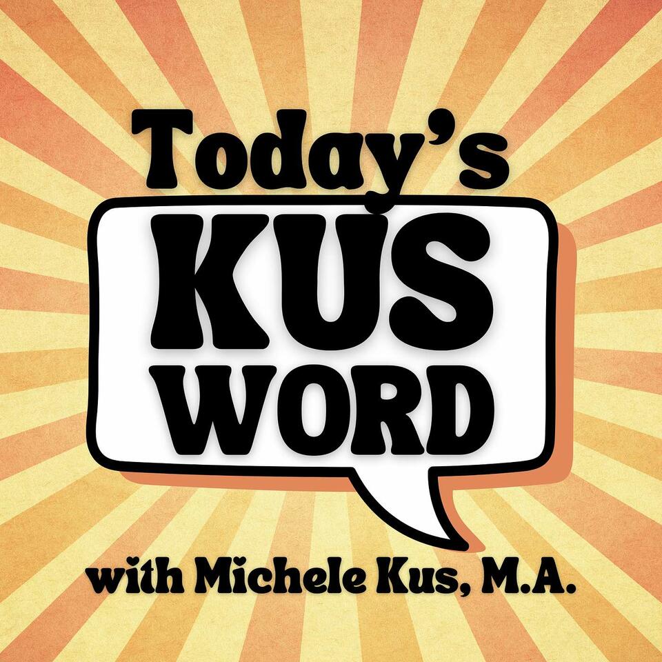 Today's Kus Word