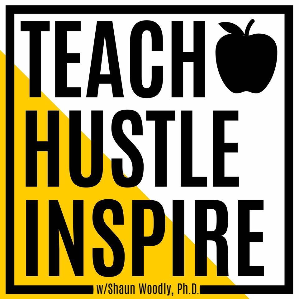 Teach Hustle Inspire